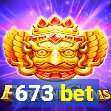 673 bet